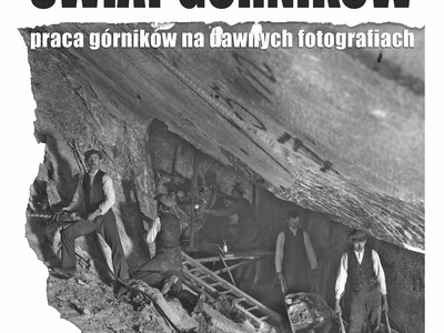 swiat-gornikow--prace-gornikow-na-dawnych-fotografiach